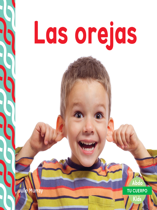 Title details for Las orejas (Ears) by Julie Murray - Available